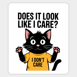 Does It Look Like I Care? Magnet
